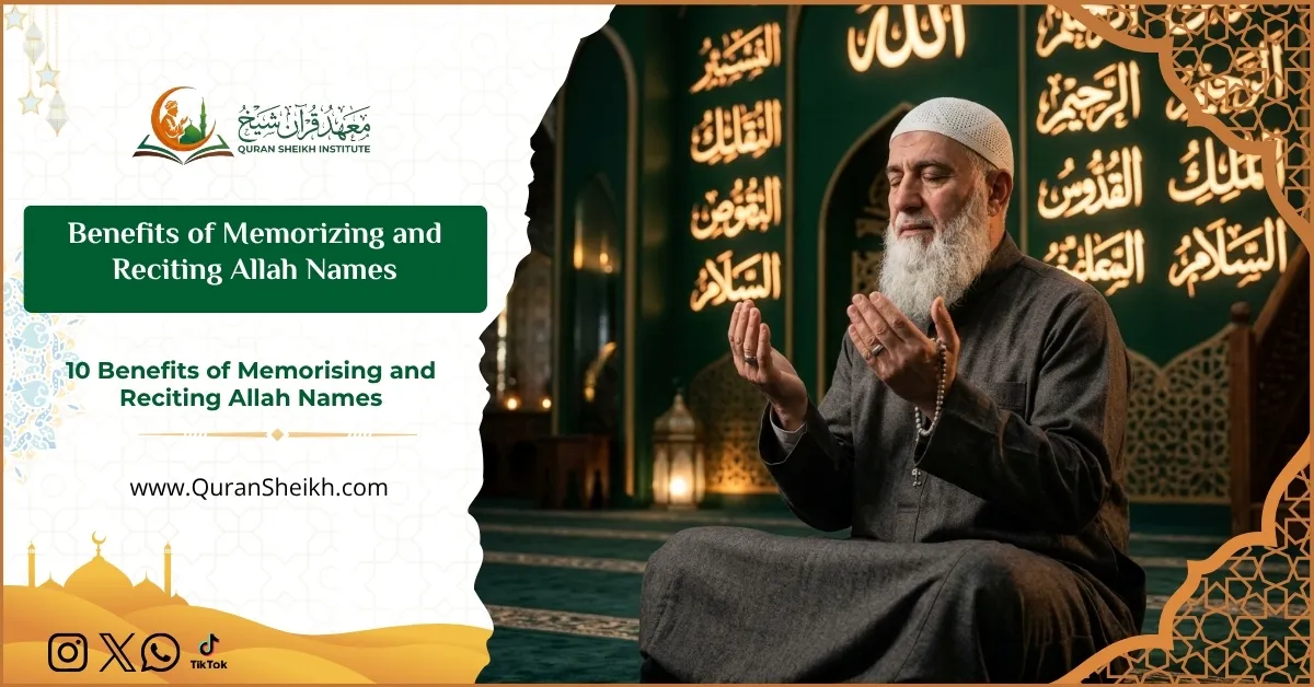 Benefits of Memorizing and Reciting Allah Names 1 Benefits of Memorizing and Reciting Allah Names
